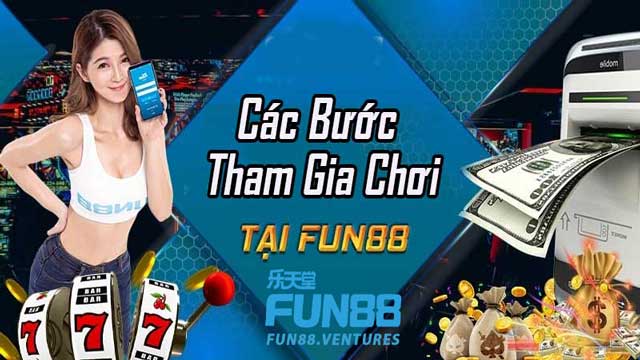 Hướng dẫn tham gia cá cược tại Fun88